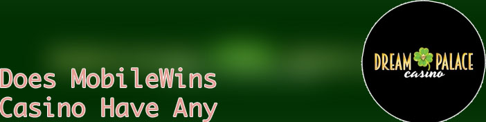 Mobilewins casino