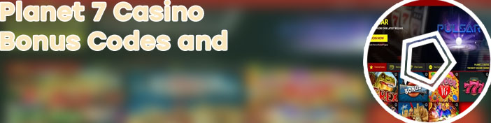 Planet 7 casino bonus codes